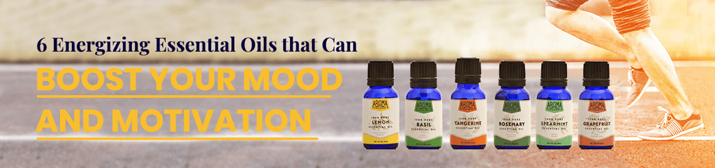 Essential Oils for Energy: Boost Your Mood, Motivation, and Focus